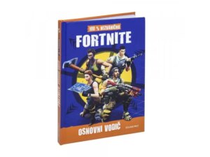 EGMONT FORTNITE OSNOVNI VODIČ ZA IGRU